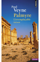 Palmyre, l'irremplacable tresor