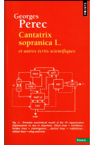 Cantatrix sopranica l. et autres ecrits scientifiques