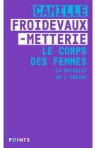 Le corps des femmes. la bataille de l'intime