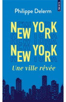 New york new york : une ville revee