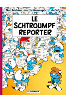 Les schtroumpfs tome 22 : le schtroumpf reporter