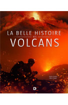 La belle histoire des volcans