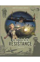 Les enfants de la resistance tome 7 : tombes du ciel