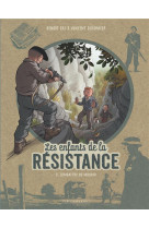 Les enfants de la resistance tome 8 : combattre ou mourir