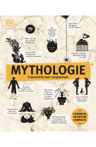 Mythologie - l-essentiel tout simplement edition compacte