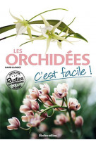 Les orchidees  -  c'est facile !
