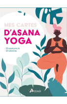 Mes cartes d'asana yoga - 50 postures #038; 25 seances
