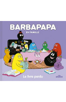 Barbapapa en famille ! : le livre perdu