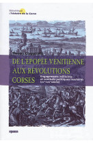 De l'epopee venitienne aux revolutions corses - engagements militaires et combats politiques insulai