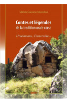 Contes et legendes de la tradition orale corse : ursalamanu, cinnaredda...