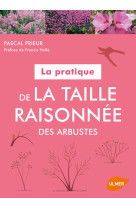 La pratique de la taille raisonnee des arbustes