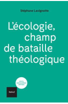 L'ecologie, champ de bataille theologique