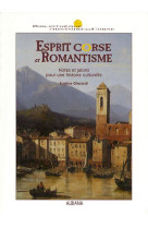 Esprit corse et romantisme : notes et jalons pour une histoire culturelle