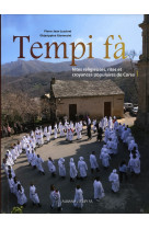 Tempi fa  -  fetes religieuses, rites  et croyances populaires de corse