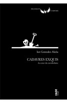 Cadavres exquis - au coeur du cannibalisme