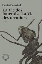 La vie des termites, la vie des fourmis