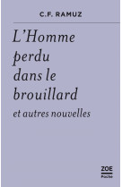 L homme perdu dans le brouillard - et autres nouvelles