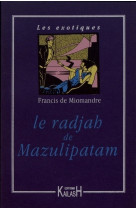 Le radjah de mazulipatam