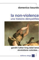 La non-violence. une histoire demystifiee