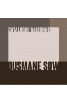 Ousmane sow : catalogue raisonne