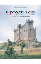 Frederic chaubin. stone age. ancient castles of europe - edition multilingue