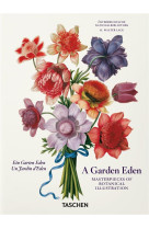 A garden eden. masterpieces of botanical illustration. 40th ed. - edition multilingue