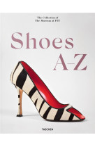 Shoes a-z : the collection of the museum at fit