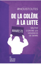 De la colere a la lutte, manifeste : militer contre les violences de genre