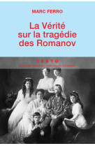 Verite sur la tragedie des romanov (la)