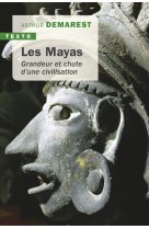 Les mayas - grandeur et chute d'une civilisation