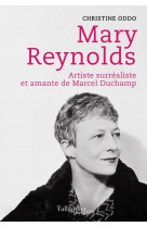 Mary reynolds : artiste surrealiste et amante de marcel duchamp