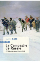 La campagne de russie : 22 juin - 14 decembre 1812