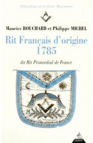 Rit francais d'origine 1785  -  dit rit primordial de france