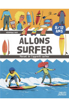 Allons surfer - le manuel de l'apprenti surfeur