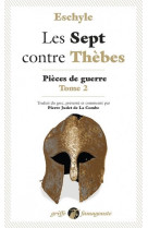 Les sept contre thebes tome 2 : pieces de guerre