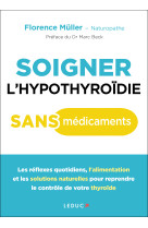 Soigner l'hypothyroidie sans medicaments