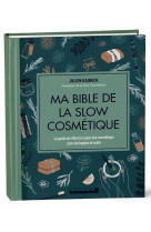 Ma bible de la slow cosmetique