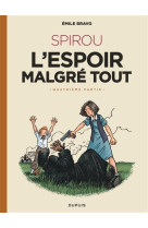 Le spirou d'emile bravo tome 5 : spirou, l'espoir malgre tout quatrieme partie