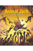 Animal jack tome 3 : la planete du singe