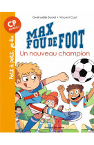 Max fou de foot tome 8 : un nouveau champion