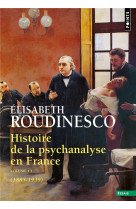 Histoire de la psychanalyse en france tome 1 (1885-1939)