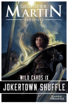 Wild cards tome 9 : jokertown shuffle