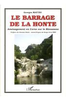 Le barrage de la honte  -  amenagement en corse sur le rizzanese