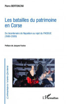 Les batailles du patrimoine en corse : du bicentenaire de napoleon au rejet du padduc (1969-2009)