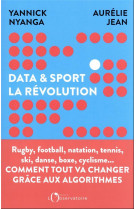 Data et sport, la revolution : comment tout va changer grace aux algorithmes