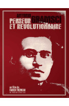 Antonio gramsci. penseur et revolutionnaire