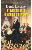 L'invention de la republique americaine