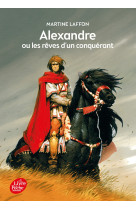 Alexandre ou les reves d'un conquerant