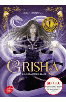 Grisha - tome 2 - le dragon de glace