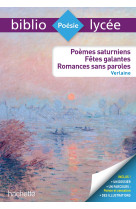 Bibliolycee - poemes saturniens, fetes galantes, romances sans paroles, paul verlaine